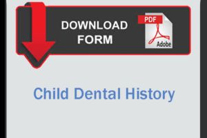 Child Dental History